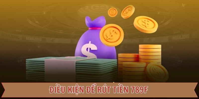 Điều kiện cần thiết để thực hiện giao dịch ở 789F