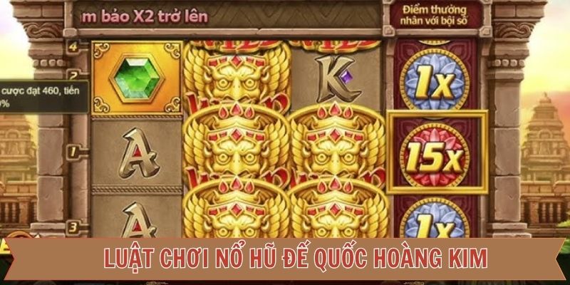 Các biểu tượng then chốt trong nổ hũ Đế Quốc Hoàng Kim