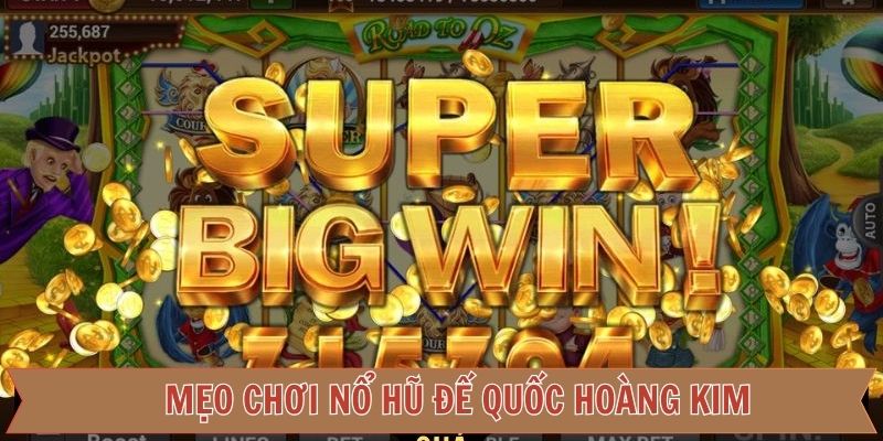 Mẹo chơi rong Đế Quốc Hoàng Kim