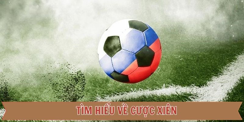 Giới thiệu đôi chút về cược xiên