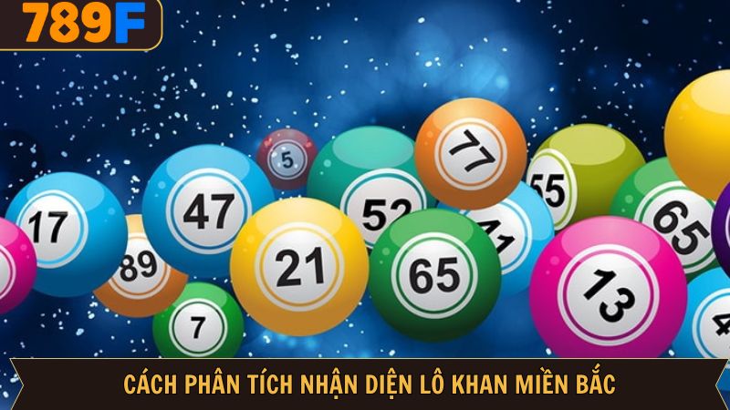 Cách phân tích và nhận diện lô khan lâu ngày chuẩn nhất