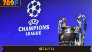 Kèo cúp C1