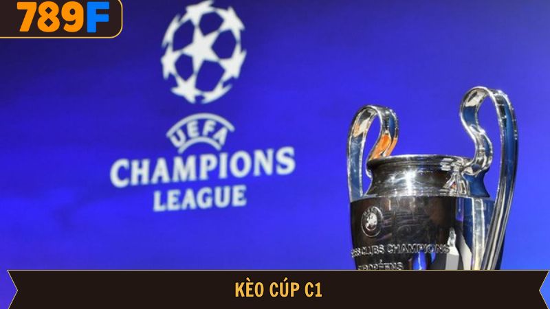 Kèo cúp C1