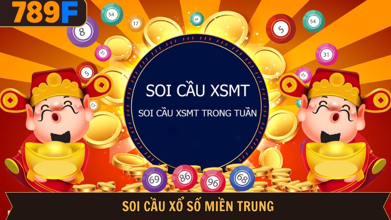 Soi cầu xổ số miền Trung hôm nay – Dự đoán chuẩn, dễ trúng