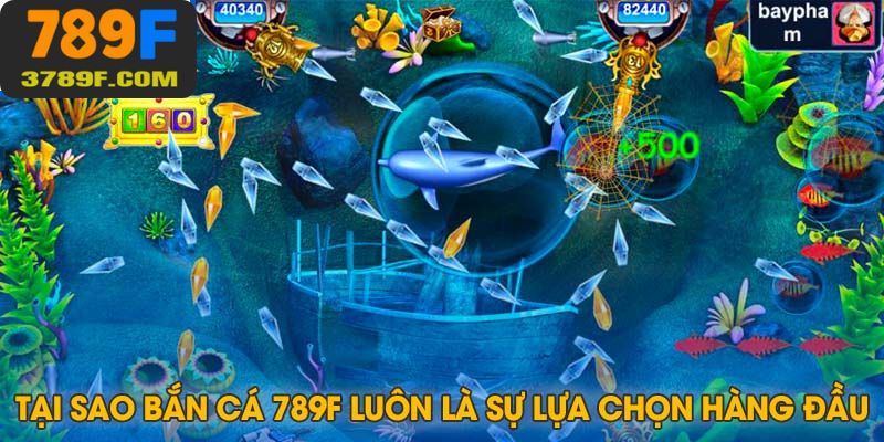 Những ưu điểm nổi bật khiến sảnh săn cá tại 789F luôn là lựa chọn hàng đầu